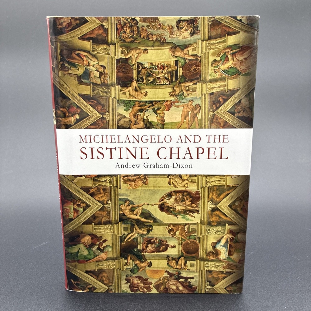 Michelangelo and the Sistine Chapel Andrew Graham-Dixon Hardcover Art Book